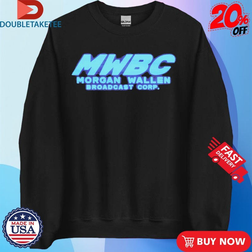 Official Morgan Wallen MWBC Broadcast Corp Shirts