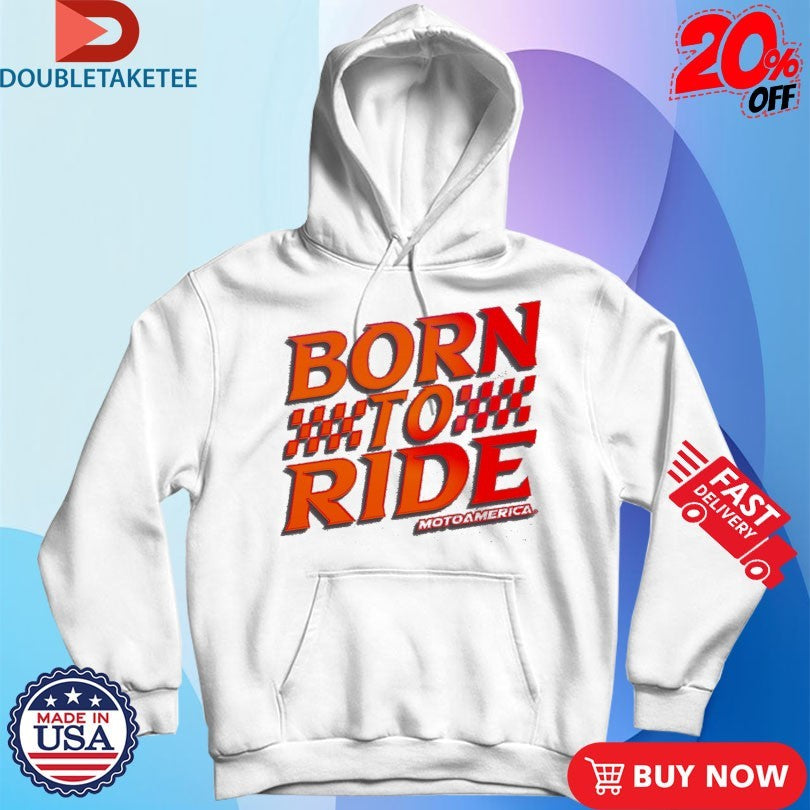 Official MotoAmerica Born To Ride Shirts