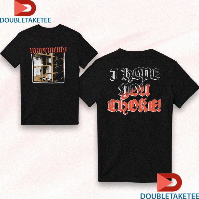 Official Movement I Hope You Choke Shirts