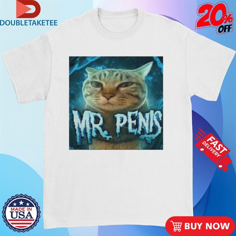 Official Mr Penis Cat Shirts