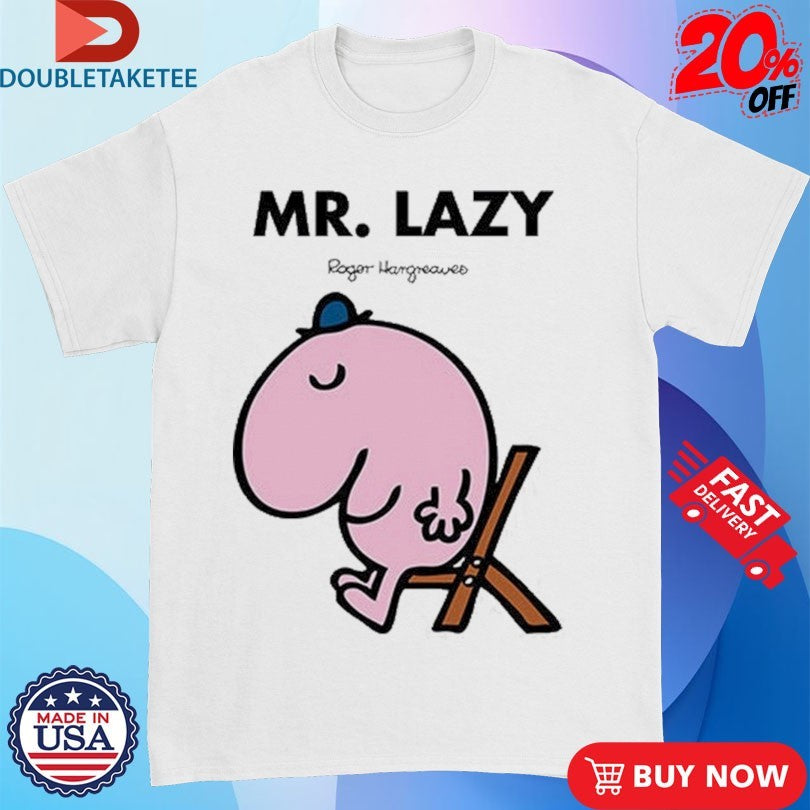 Official Mr. Men Little Miss Mr. Lazy Shirts