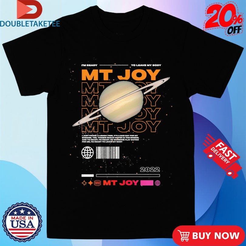 Mt. Joy I’m Ready To Leave My Body Space Shirts