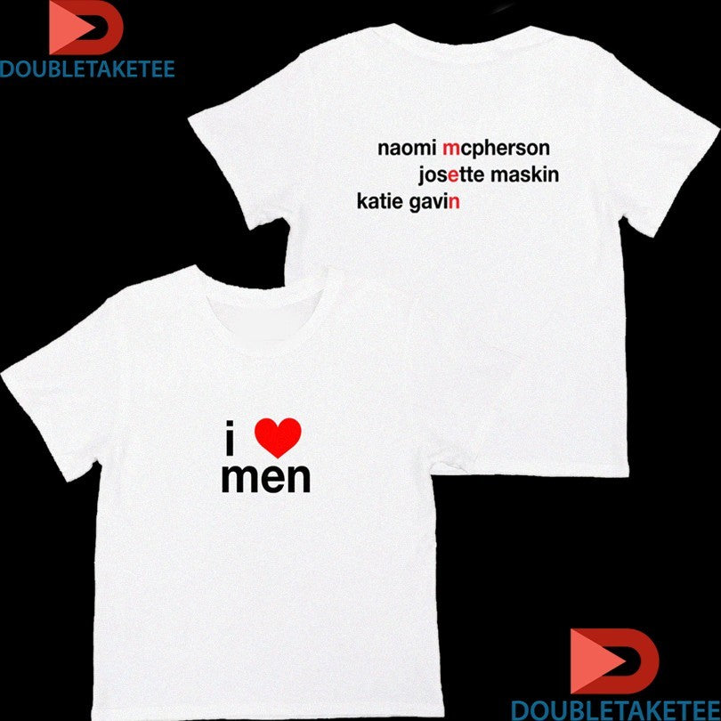 Official Muna I Love Men Naomi Mcpherson Josette Maskin Katie Gavin Shirts
