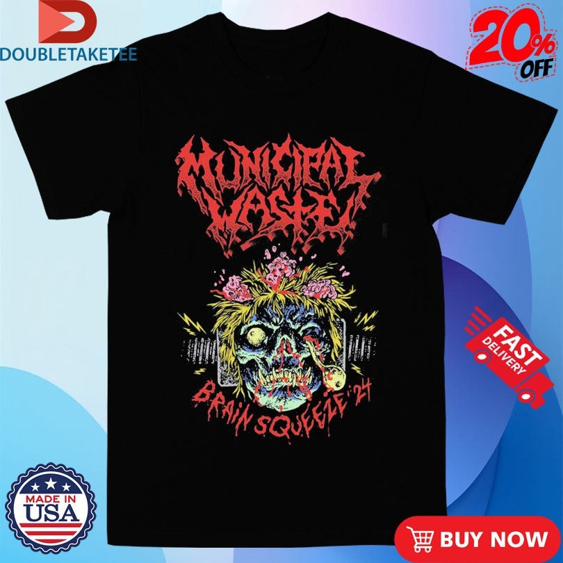 Official Municipal Waste Brain Squeeze 2024 Tour Skull Shirts
