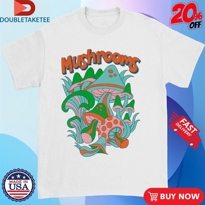 Mushrooms Big Bud Press Shirts
