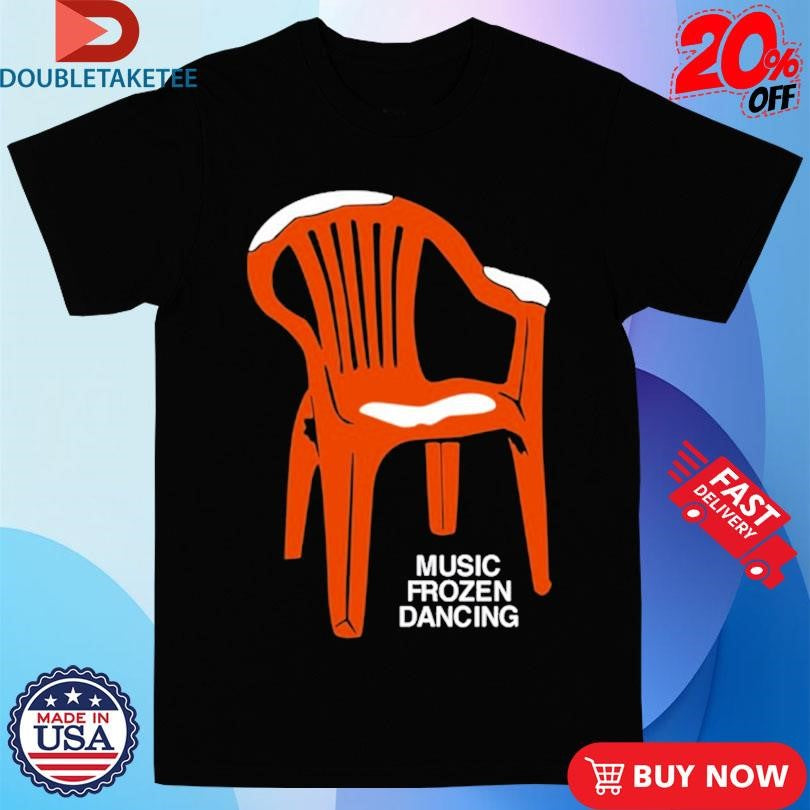 Official Music Frozen Dancing Chair Shirts