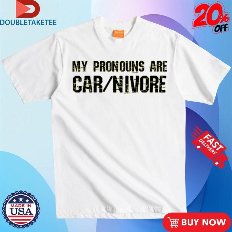 Official My Pronouns Are Carnivore Shirts