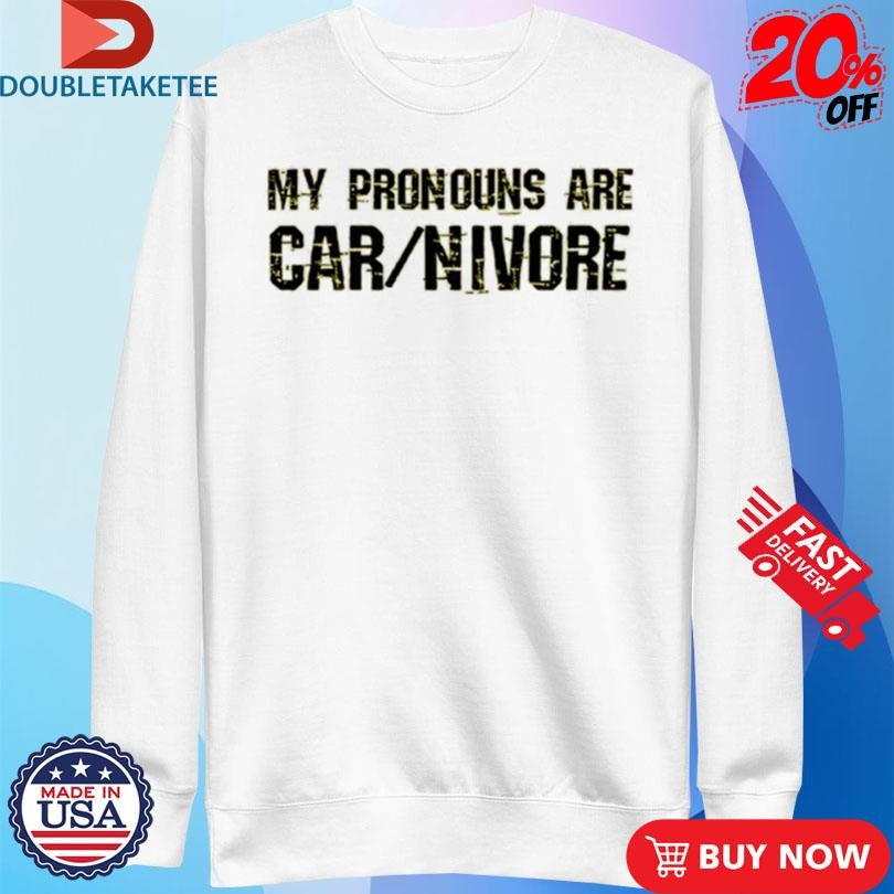 Official My Pronouns Are Carnivore Shirts