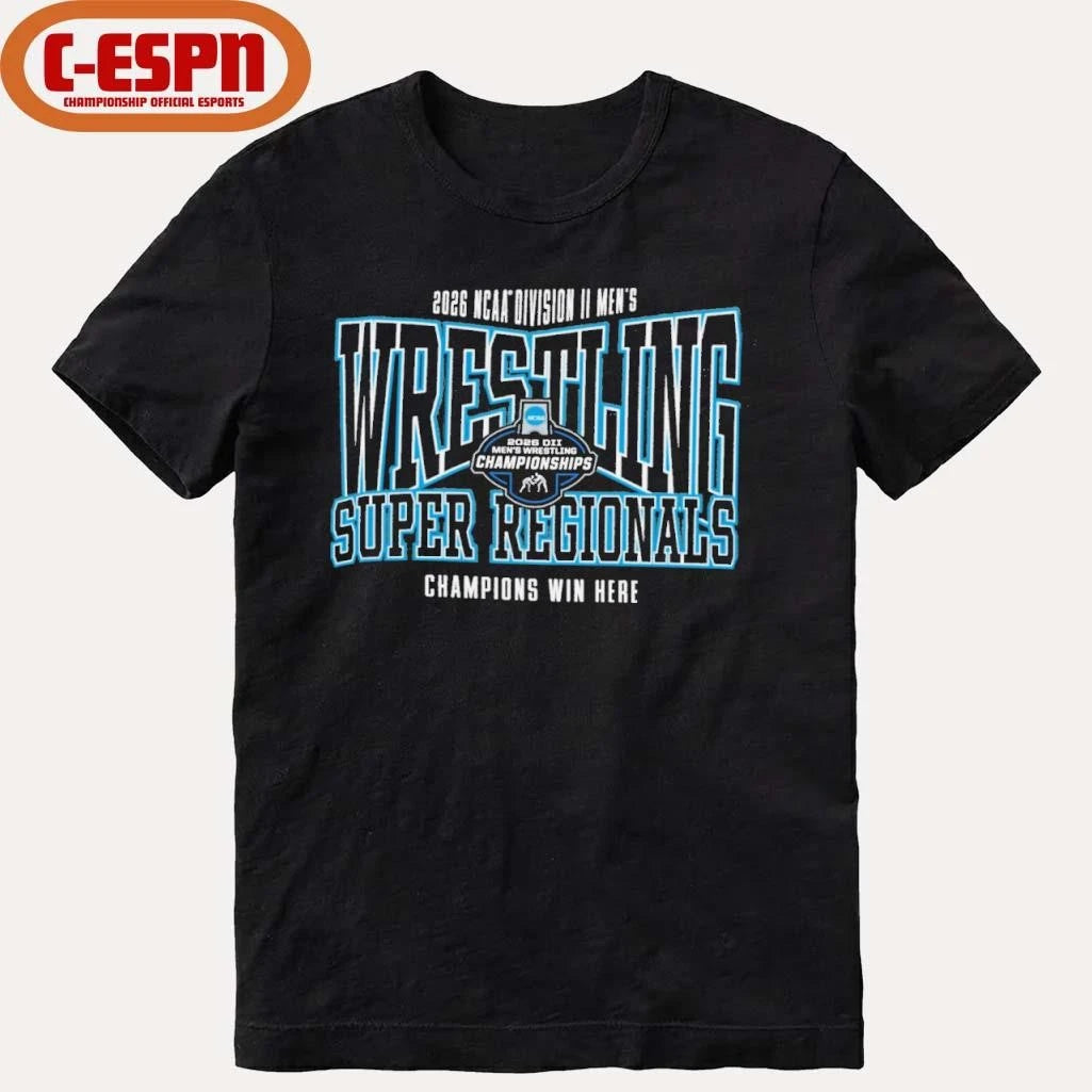 Official NCAA DII Wrestling Super Regionals 2026 Champions Win Here T-Shirt