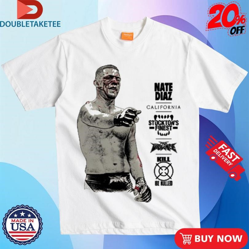 Official Nate Diaz Stockton’s Finest Full Violence Shirts
