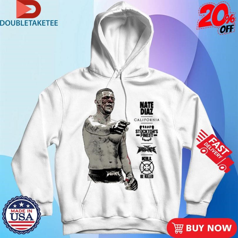 Official Nate Diaz Stockton’s Finest Full Violence Shirts