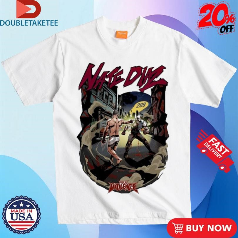 Official Nate Diaz The Point 209 Full Violence Shirts