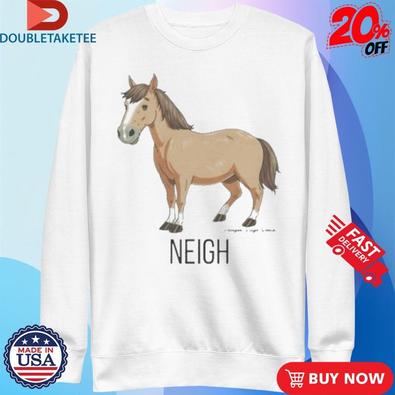 Official Neigh Horse Paragon Ridge Ranch Shirts