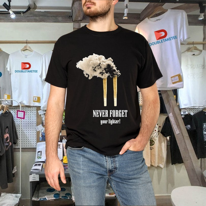 Official Never Forget Your Lighter 9 11 Smoking Shirts