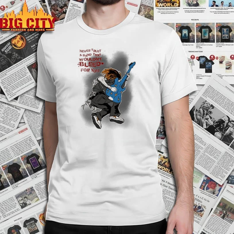 Official Never Trust A Band That Wouldn’t Bleed For You shirt