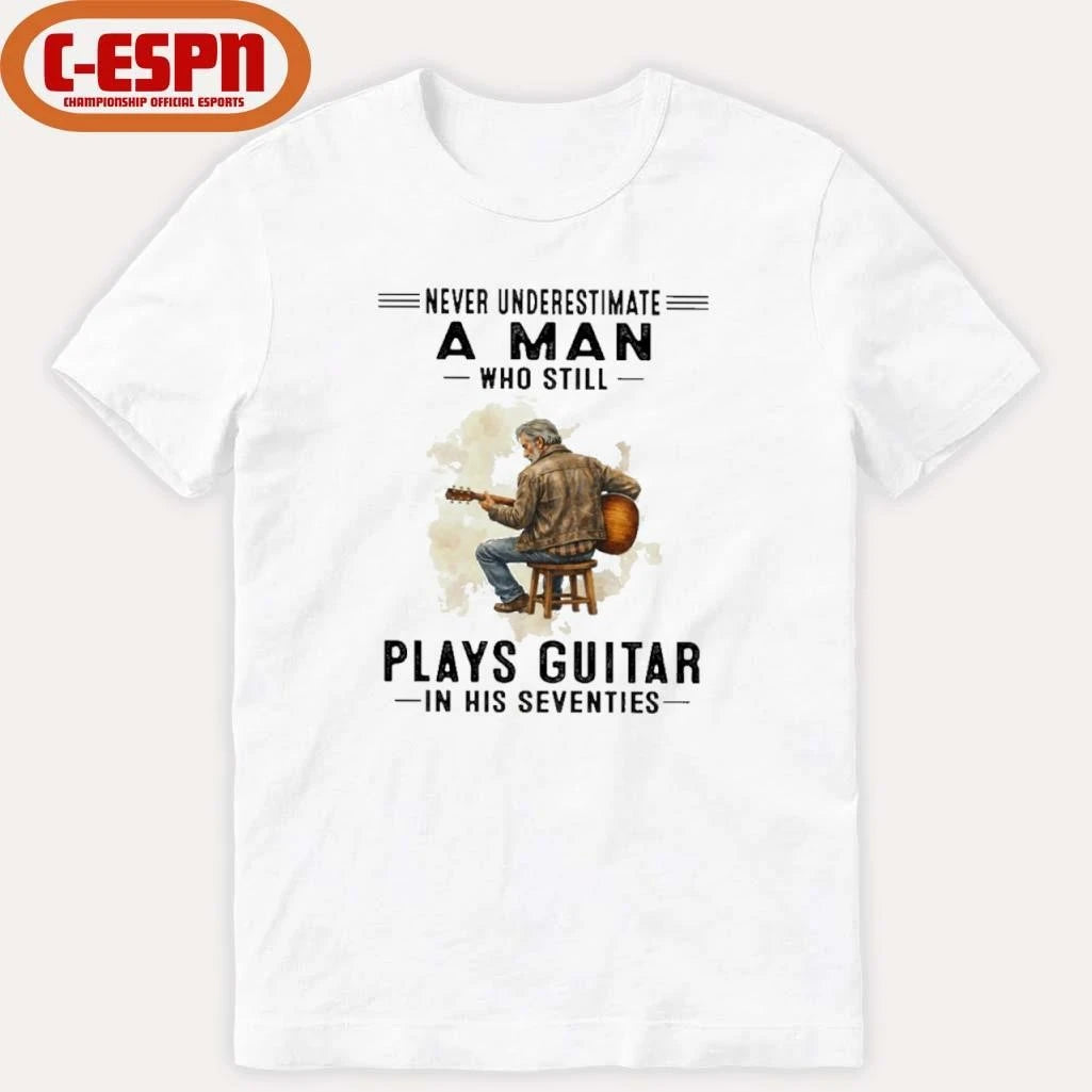Official Never Underestimate A Man Who Still Plays Guitar In His Seventies Classic T-Shirt