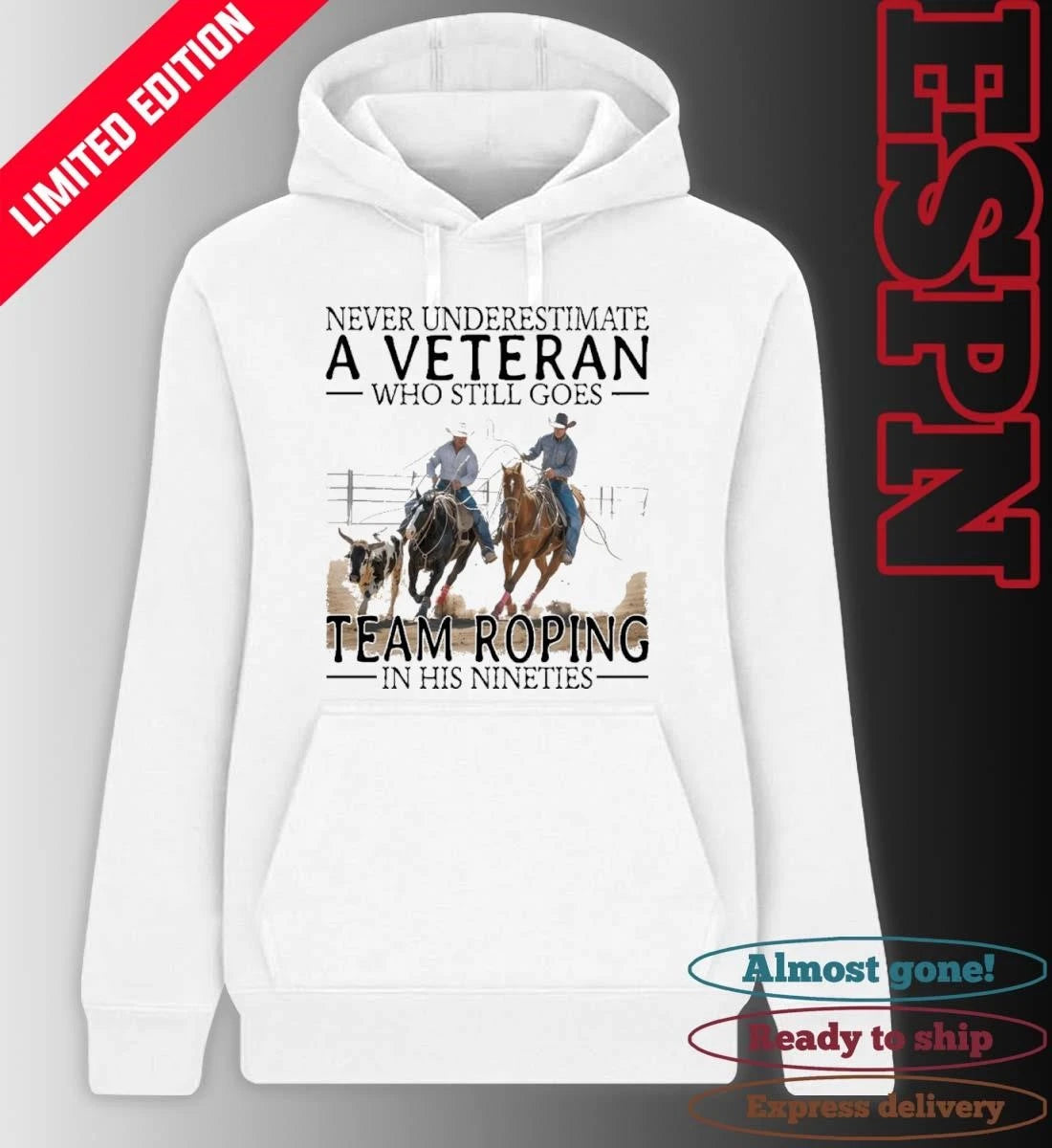 Official Never Underestimate A Veteran Who Still Goes Team Roping In His Nineties Shirt