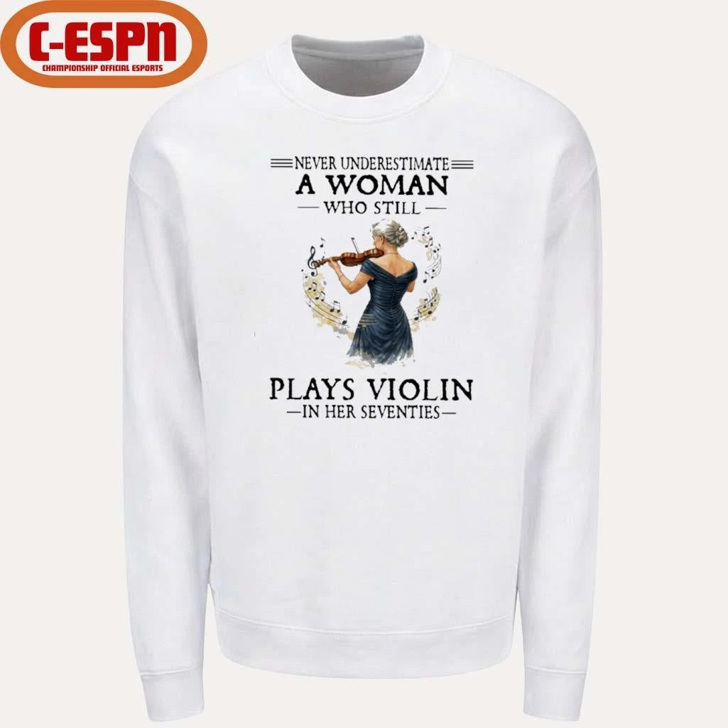 Official Never Underestimate A Woman Who Still Plays Violin In Her Seventies shirt