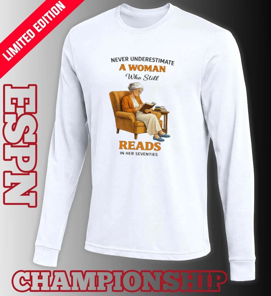 Official Never Underestimate A Woman Who Still Reads In Her Seventies Retro Shirt