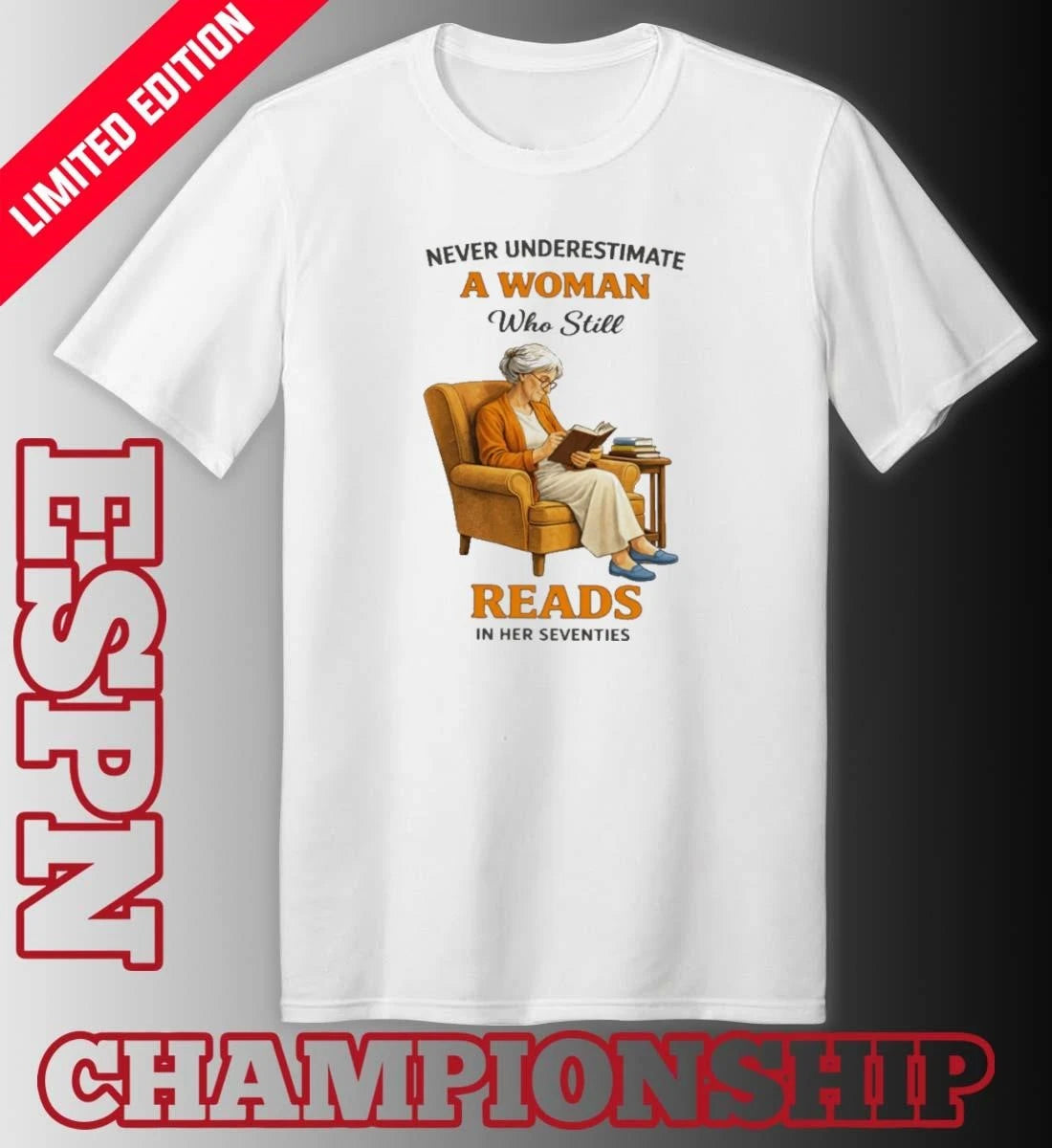 Official Never Underestimate A Woman Who Still Reads In Her Seventies Retro Shirt
