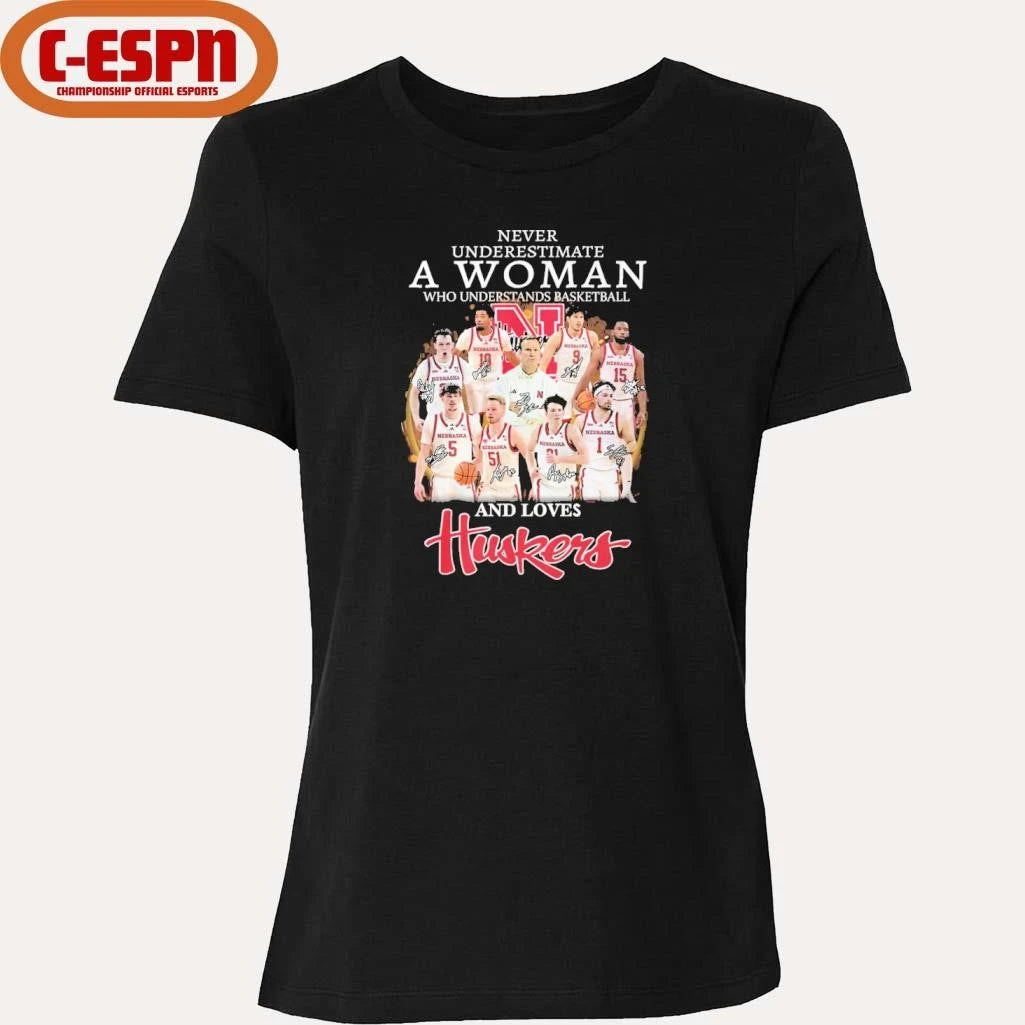 Official Never Underestimate A Woman Who Understands Basketball And Loves Nebraska Men’s Basketball Shirt