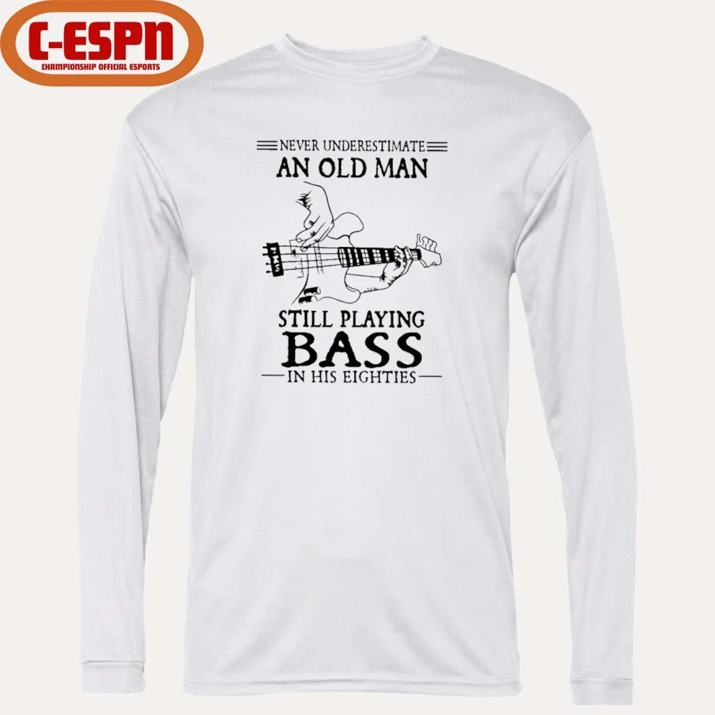 Official Never Underestimate An Old Man Still Playing BASS In His Eighties Shirt