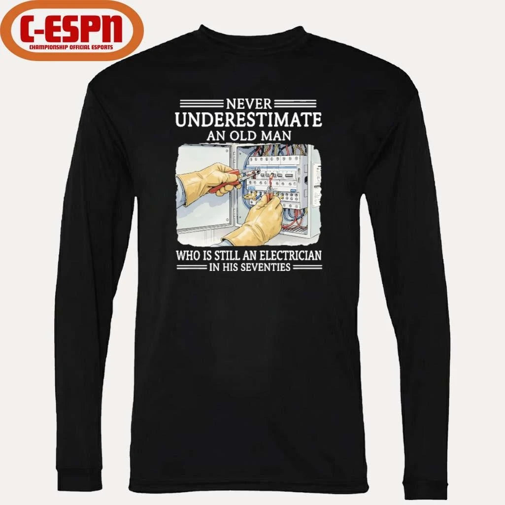 Official Never Underestimate An Old Man Who Is Still An Electrician In His Seventies Shirt