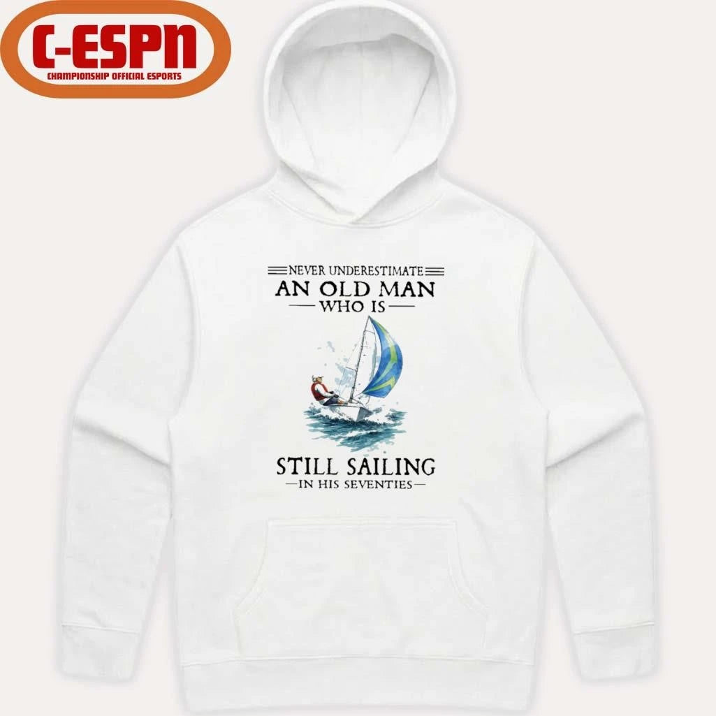Official Never Underestimate An Old Man Who Is Still Sailing In His Seventies T-Shirt