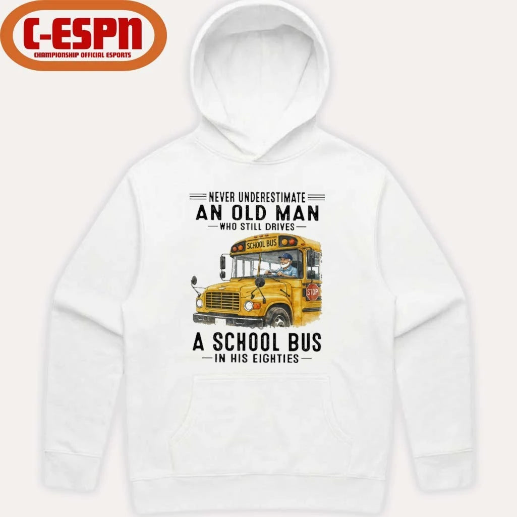 Official Never Underestimate An Old Man Who Still Drives A School Bus In His Eighties shirt