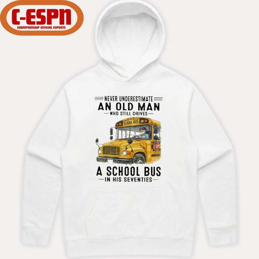 Official Never Underestimate An Old Man Who Still Drives A School Bus In His Seventies shirt