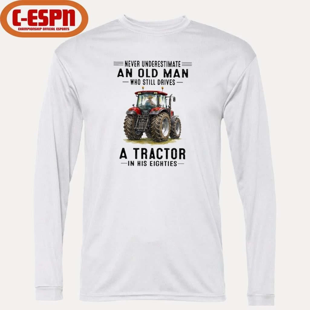 Official Never Underestimate An Old Man Who Still Drives A Tractor In His Eighties shirt