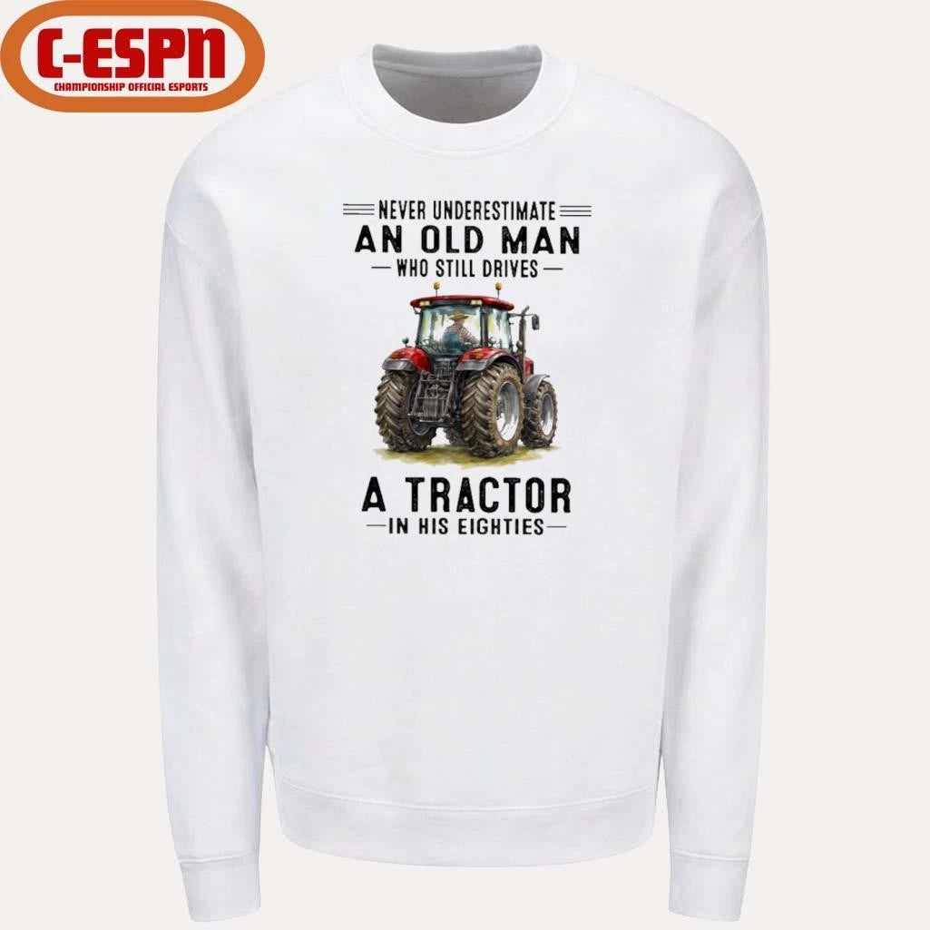 Official Never Underestimate An Old Man Who Still Drives A Tractor In His Eighties shirt