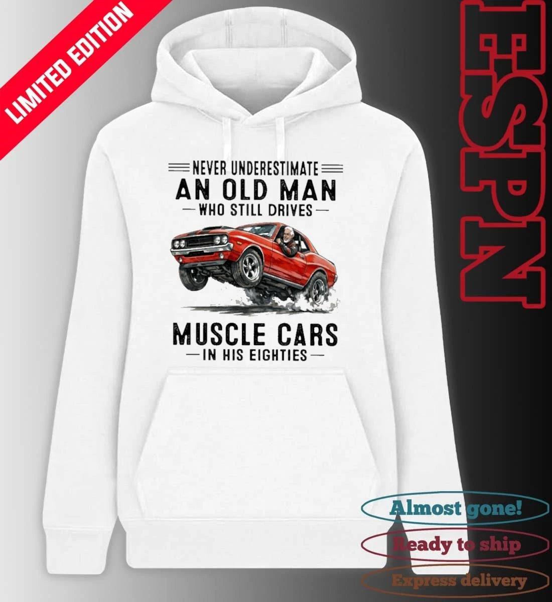 Official Never Underestimate An Old Man Who Still Drives Muscle Cars In His Eighties Classic T-Shirt