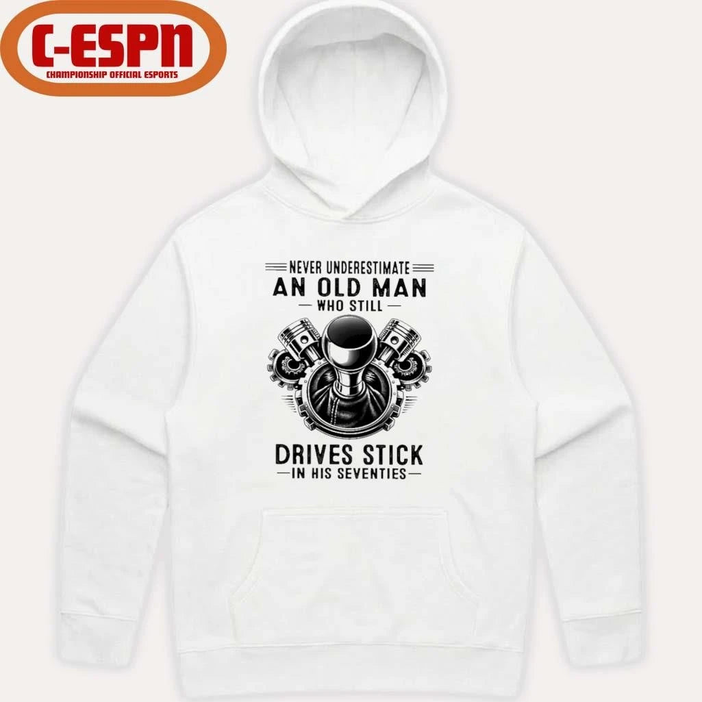 Official Never Underestimate An Old Man Who Still Drives Stick In His Seventies 2026 T-Shirt