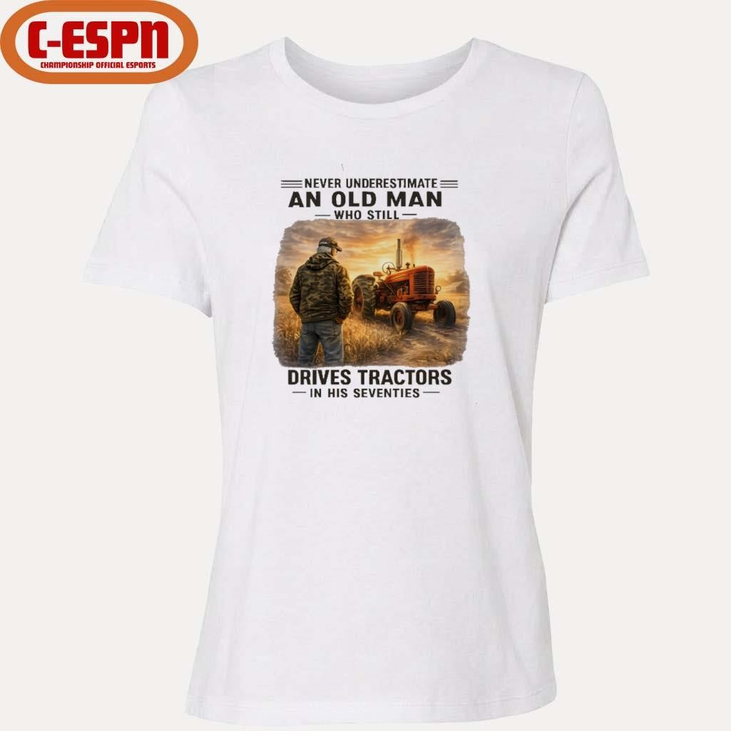 Official Never Underestimate An Old Man Who Still Drives Tractors In His Seventies Retro Shirt