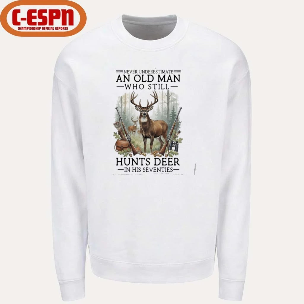 Official Never Underestimate An Old Man Who Still Hunts Deer In His Seventies Shirt