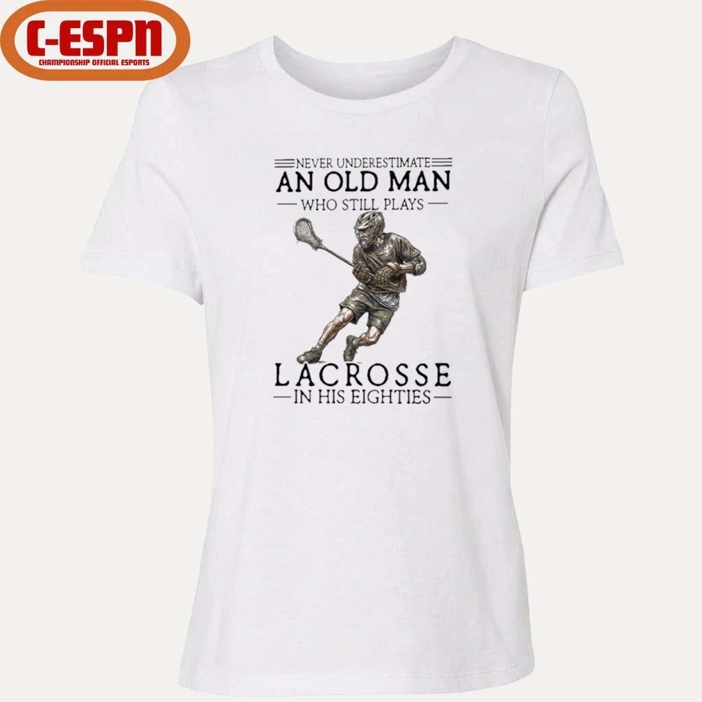 Official Never Underestimate An Old Man Who Still Play Lacrosse In His Eighties Shirt