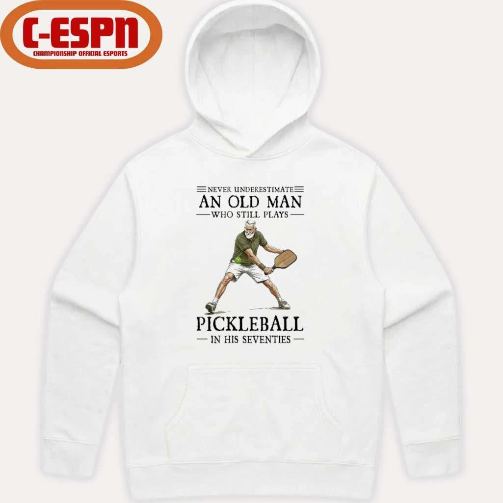 Official Never Underestimate An Old Man Who Still Plays Pickleball In His Seventies 2026 Shirt