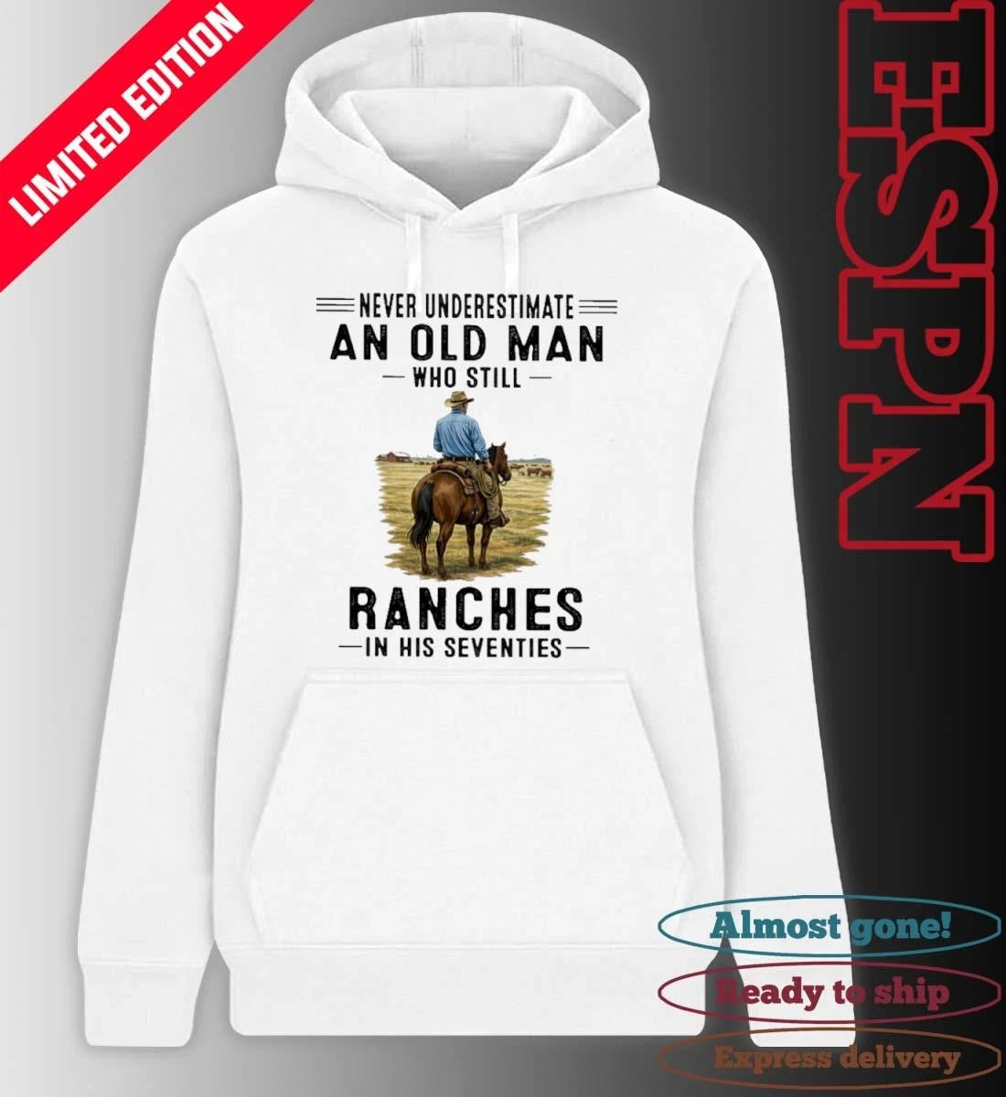 Official Never Underestimate An Old Man Who Still Ranches In His Seventies Shirt