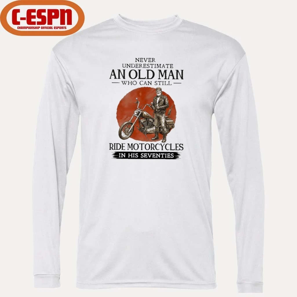 Official Never Underestimate An Old Man Who Still Ride Motorcycle In His Seventies shirt