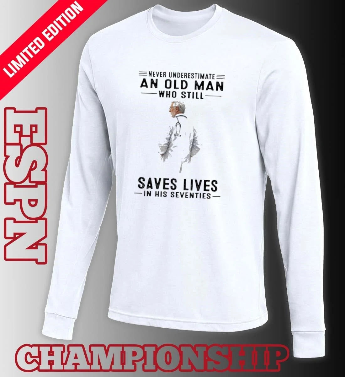 Official Never Underestimate An Old Man Who Still Saves Lives In His Seventies Classic T-Shirt
