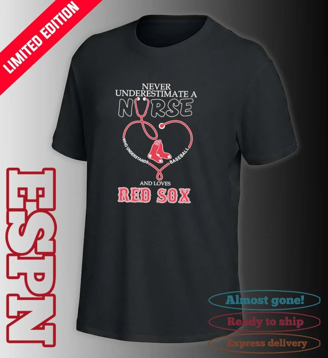 Official Never Underestimate Ana Nurse Who Understands Baseball And Loves Boston Red Sox Shirt