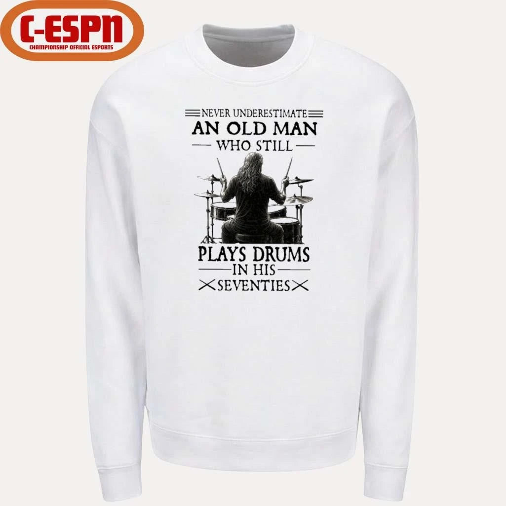 Official Never Underestimate And Old Man Who Still Plays Drums In His Seventies T-Shirt