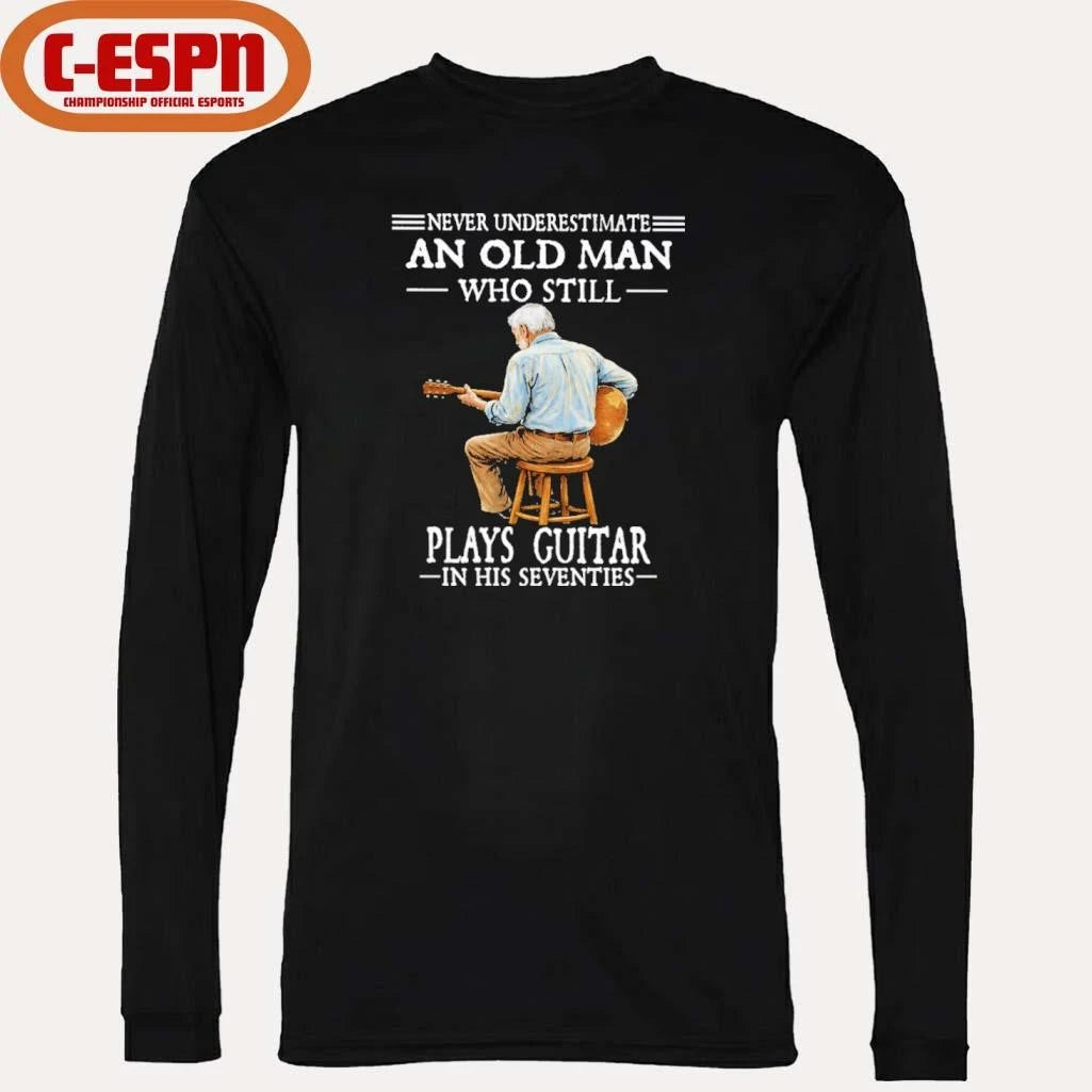 Official Never Underestimate And Old Man Who Still Plays Guitar In His Seventies Shirt