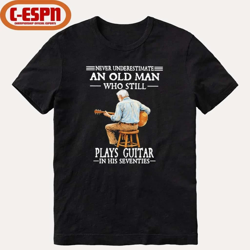 Official Never Underestimate And Old Man Who Still Plays Guitar In His Seventies Shirt