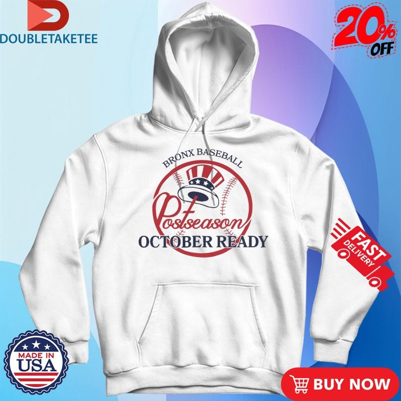 Official New York Yankees Bronx Baseball Postseason October Ready Shirts