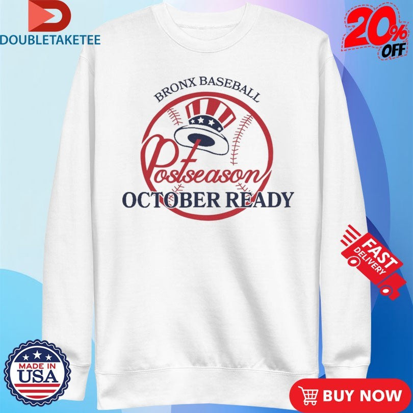 Official New York Yankees Bronx Baseball Postseason October Ready Shirts
