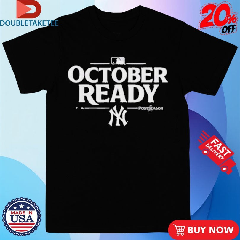 Official New York Yankees October Ready MLB 2025 Postseason Shirts