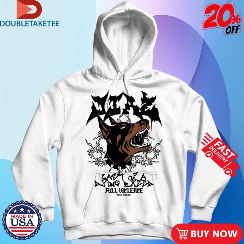 Official Nick Diaz Last Of A Dying Breed Shirts