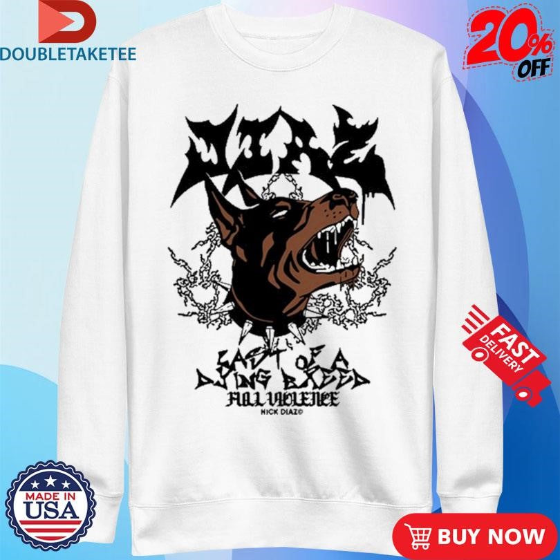 Official Nick Diaz Last Of A Dying Breed Shirts